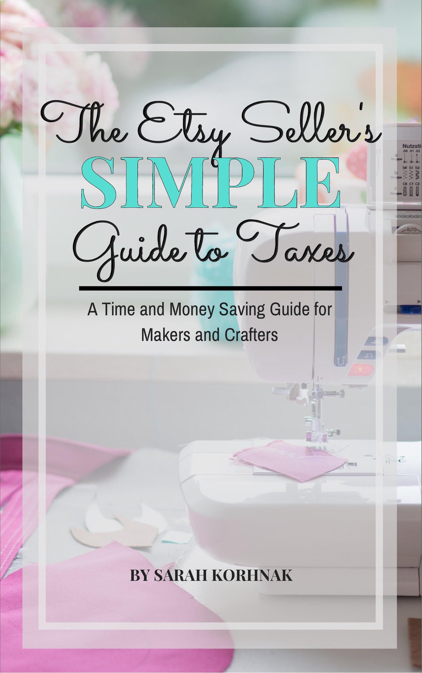 The Etsy Seller's Simple Guide to Taxes - PDF eBook
