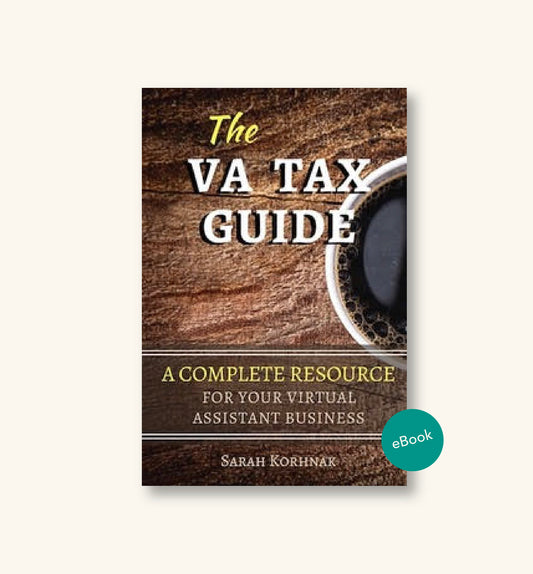 The VA Tax Guide - A Complete Resource for your Virtual Assistant Business, PDF eBook digital download