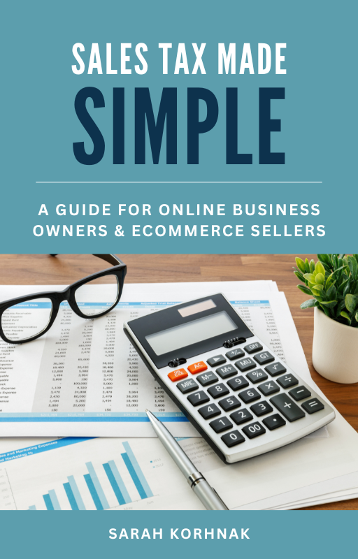 Sales Tax Made Simple - A Guide for Online Business Owners & ECommerce Sellers